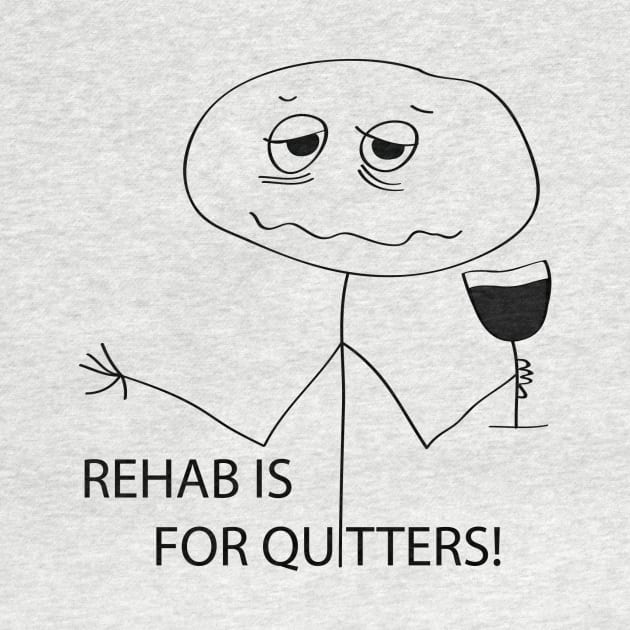 Rehab is for Quitters by smileykty